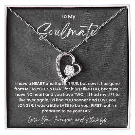 To My Soulmate - I'm Prepared To Be Your Last - Necklace